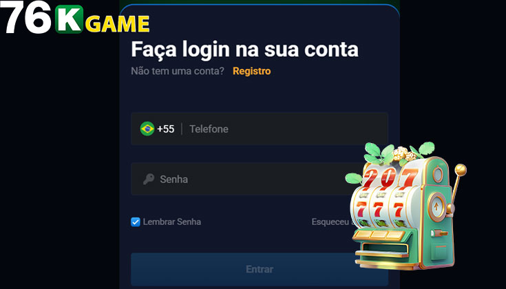 Como entrar 76k depois de cadastrado